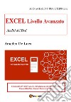 Excel. Livello avanzato. Analisi dei dati libro di De Luca Amedeo