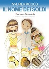 Il nome dei soldi libro