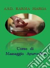 Corso di massaggio ayurvedico libro
