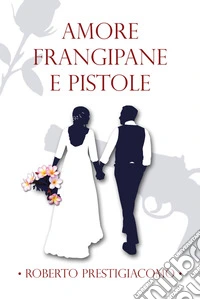 Amore frangipane e pistole