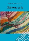 Ritorno a te libro di Parlamenti Domenico