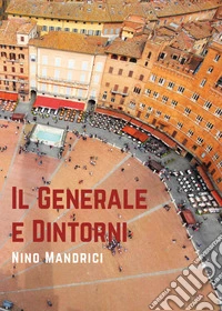 Il generale e dintorni