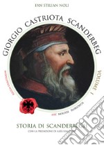 Giorgio Castriota Scanderbeg. Vol. 1 libro