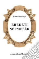 Eredeti népmesék libro