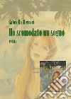 Ho scomodato un sogno libro di Mercuri Gabriella