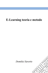 E-Learning teoria e metodo