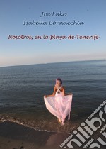 Nosotros, en la playa de Tenerife