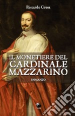 Il monetiere del cardinale Mazzarino libro