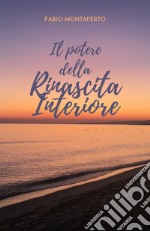 Il potere della rinascita interiore libro