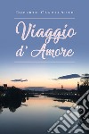 Viaggio d'amore libro