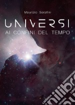 Universi ai confini del tempo libro