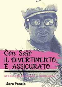 Con Saro il divertimento è assicurato