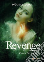 Revenge. Runes series. Ediz. italiana. Vol. 1