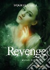 Revenge. Runes series. Ediz. italiana. Vol. 1 libro