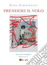 Prendere il volo libro