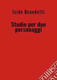 Studio per due personaggi