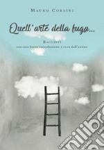 Quell'arte della fuga... libro