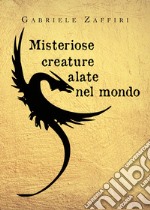 Misteriose creature alate nel mondo libro