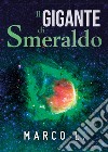 Il gigante di smeraldo libro