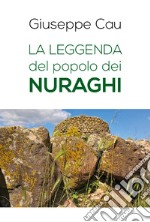 La leggenda del popolo dei nuraghi libro