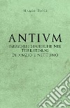 Antium: memorie storiche nel territorio di Anzio e Nettuno libro