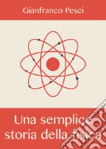 Una semplice storia della fisica libro