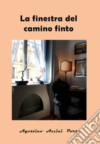La finestra del camino finto libro