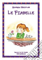 Le fiabelle. Ediz. illustrata libro