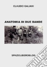 Anatomia di due bande libro