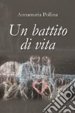 Un battito di vita