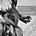 Arte e autocoscienza nel ciclo della vita libro