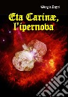 Eta Carinae, l'ipernova libro