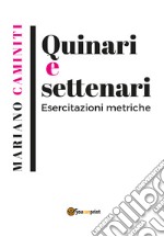 Quinari e settenari. Esercitazioni metriche