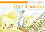 Yoga libro Zen e il mandala libro