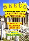 Greco. La nuova lingua professionale. Vol. 3: Lezioni 25-36 libro