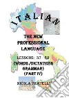 Italian. The new professional language. Vol. 4: Lessons 37-52 libro di Fratello Nicola