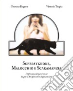 Superstizione, malocchio e scaramanzia