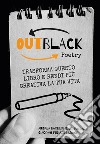 OutBlack poetry. Trasforma questo libro e rendi più creativa la tua vita libro di Barbieri Andrea Pisaroni Giacomo