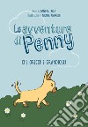 Le avventure di Penny. Che orecchie grandiose! libro