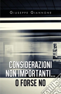 Considerazioni non importanti... o forse no