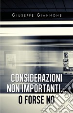 Considerazioni non importanti... o forse no libro