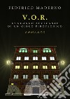 V. O. R. L'inganno accecante di un gioco pirotecnico libro