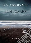 Il mugnaio libro di Ossoinack Valeria Valcavi