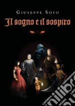 Il sogno e il sospiro libro