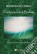 Tra le braccia di Brahms