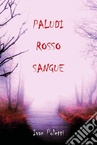 Paludi rosso sangue