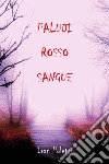 Paludi rosso sangue libro di Poletti Ivan