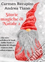 Storie magiche di Natale. Vol. 2