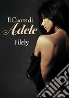 Il cuore di Adele libro di Filely