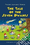 The tale of the Seven Dwarfs libro